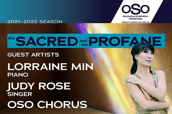 The Sacred and the Profane featuring guest artists Lorraine Min, Judy Rose and the OSO Chorus